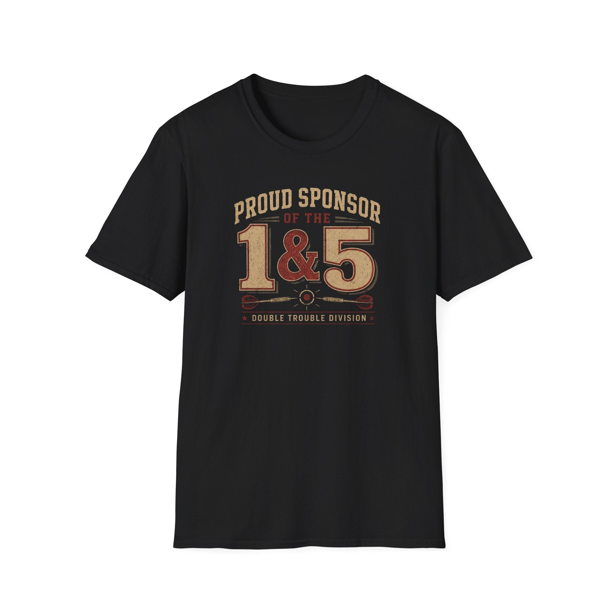 Proud Sponsor of the 1 and the 5 T-Shirt