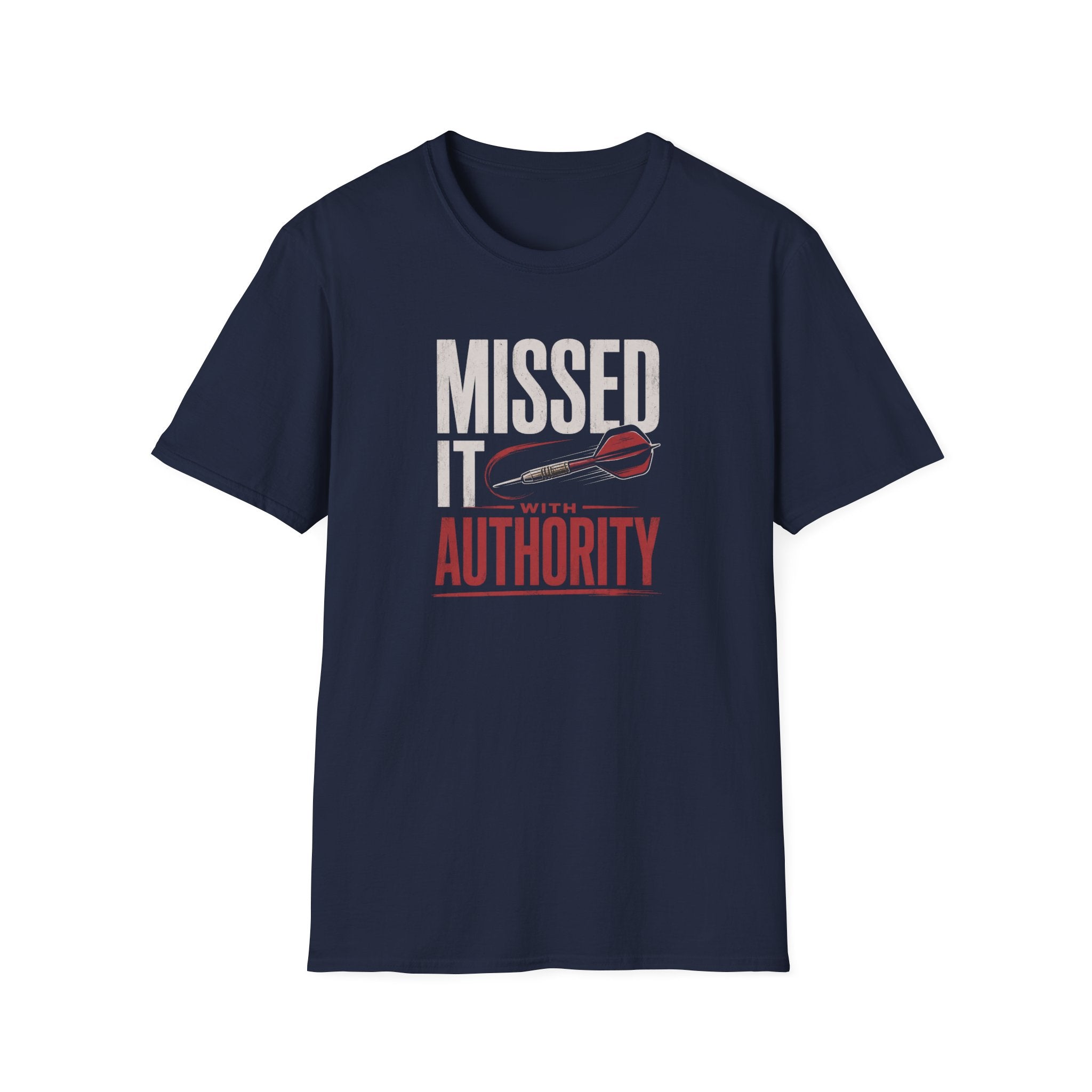 Missed It With Authority T-Shirt