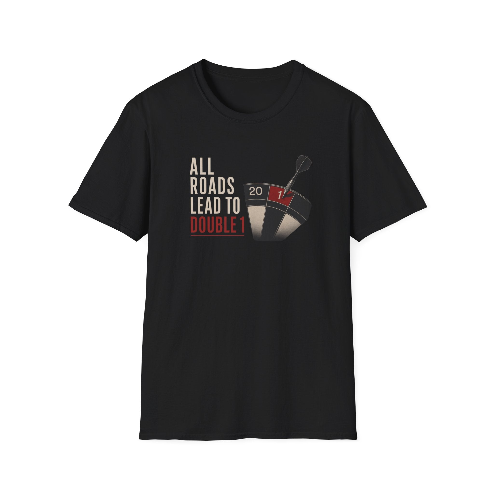 All Roads Lead to Double 1 T-Shirt