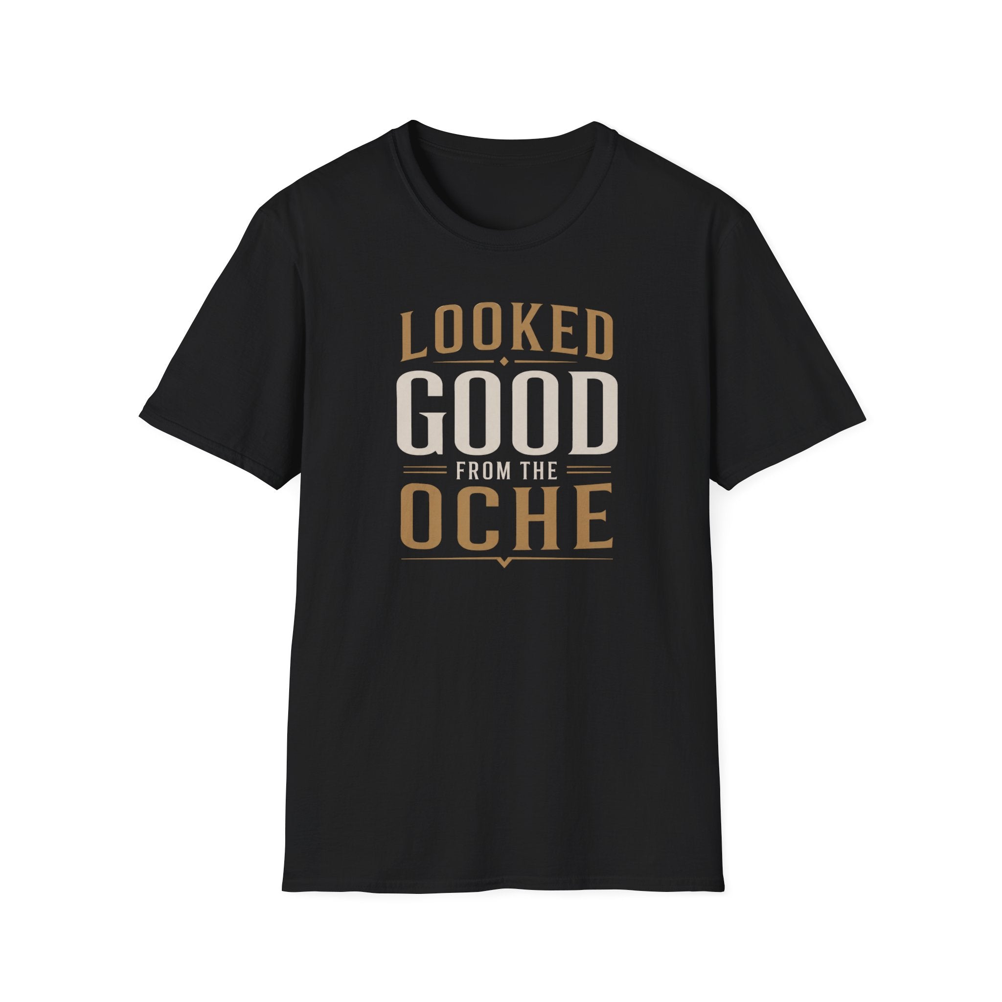 Looked Good From The Oche T-Shirt