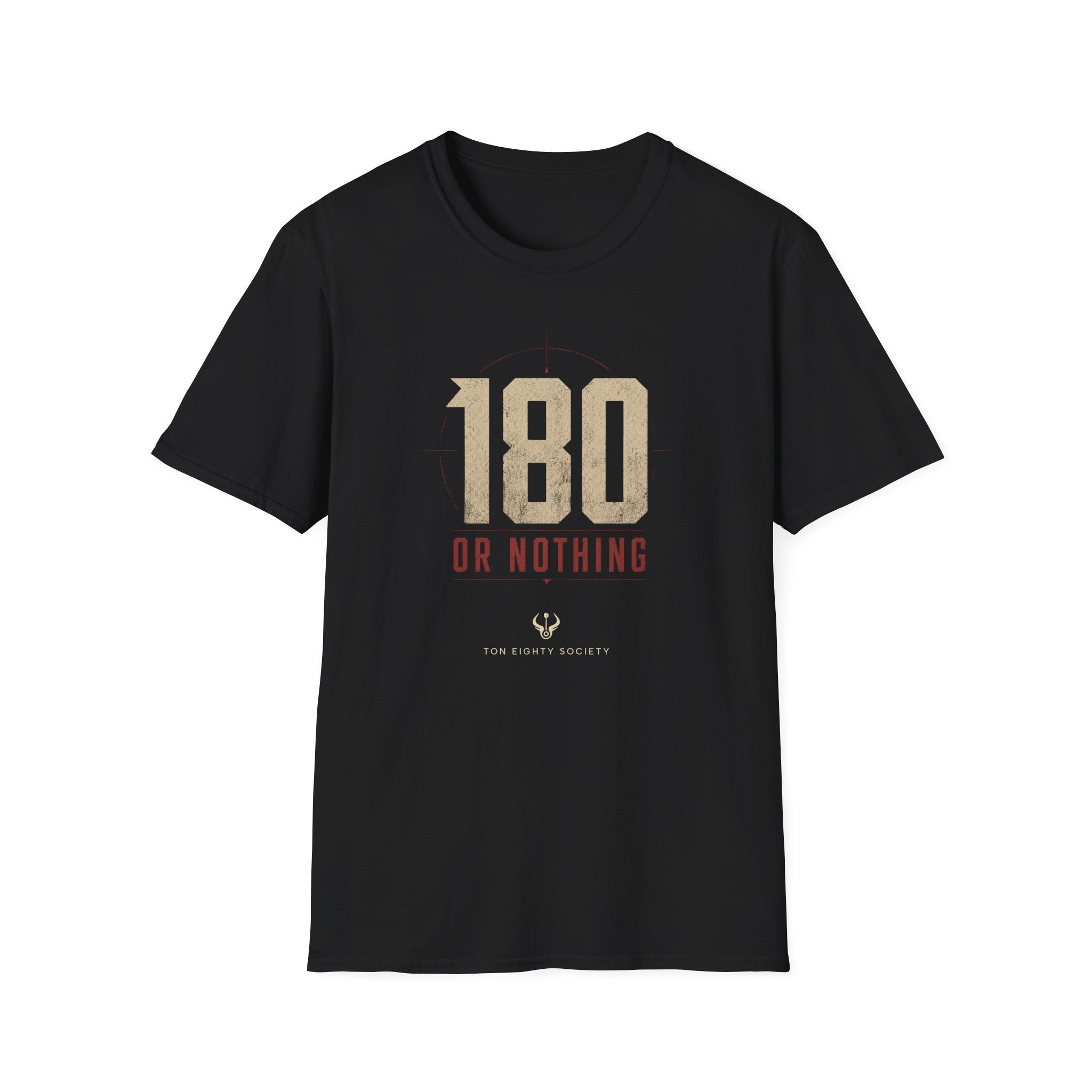 180 Or Nothing T-Shirt