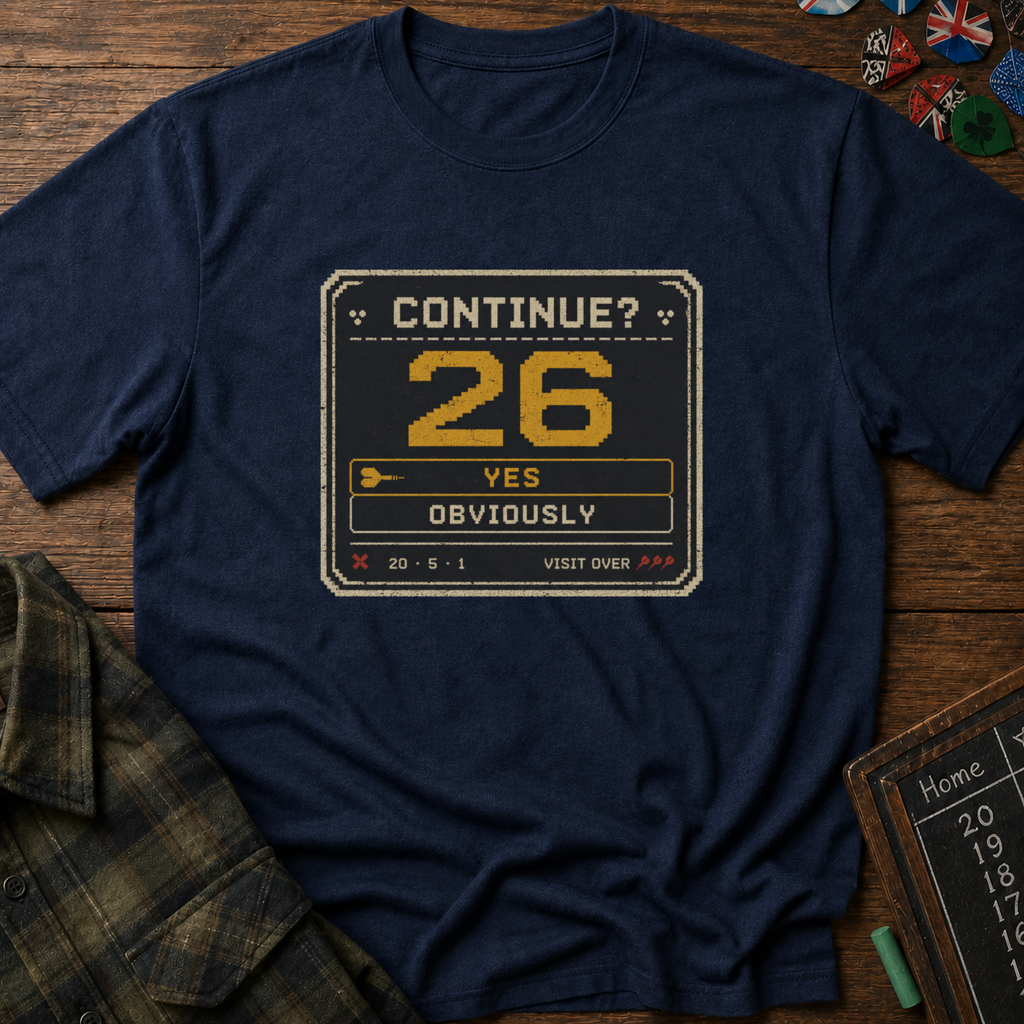 26. Continue? Darts T-Shirt