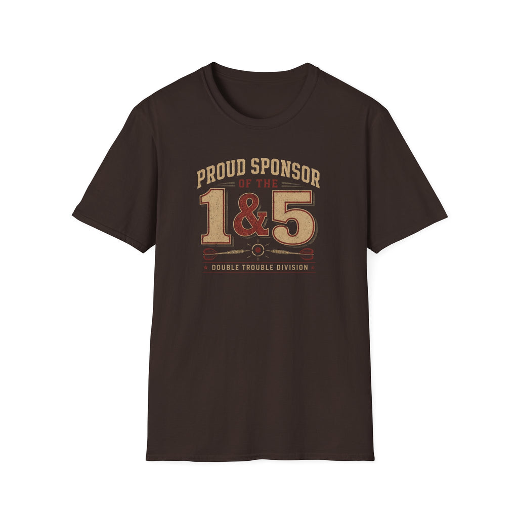 Proud Sponsor of the 1 and the 5 T-Shirt