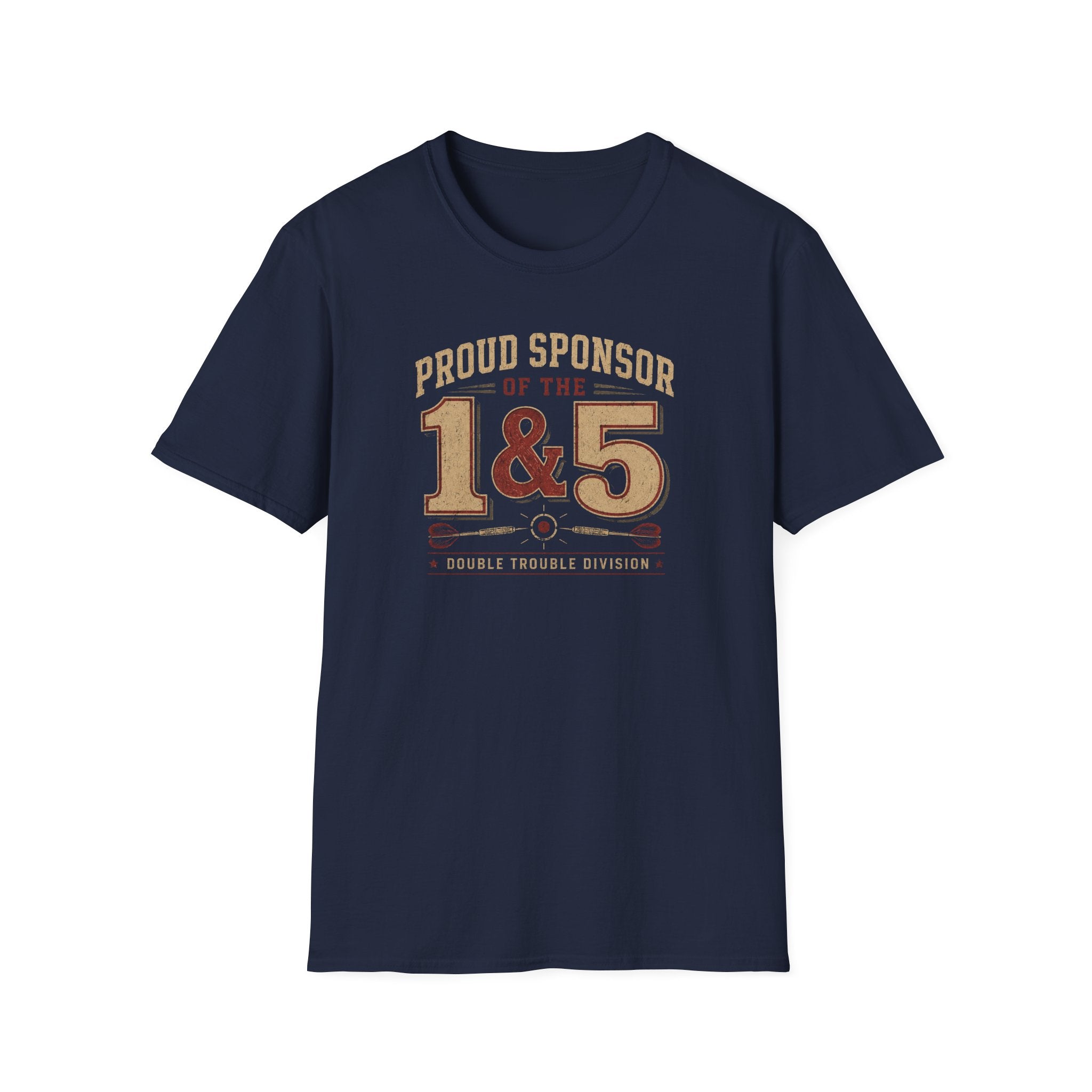 Proud Sponsor of the 1 and the 5 T-Shirt