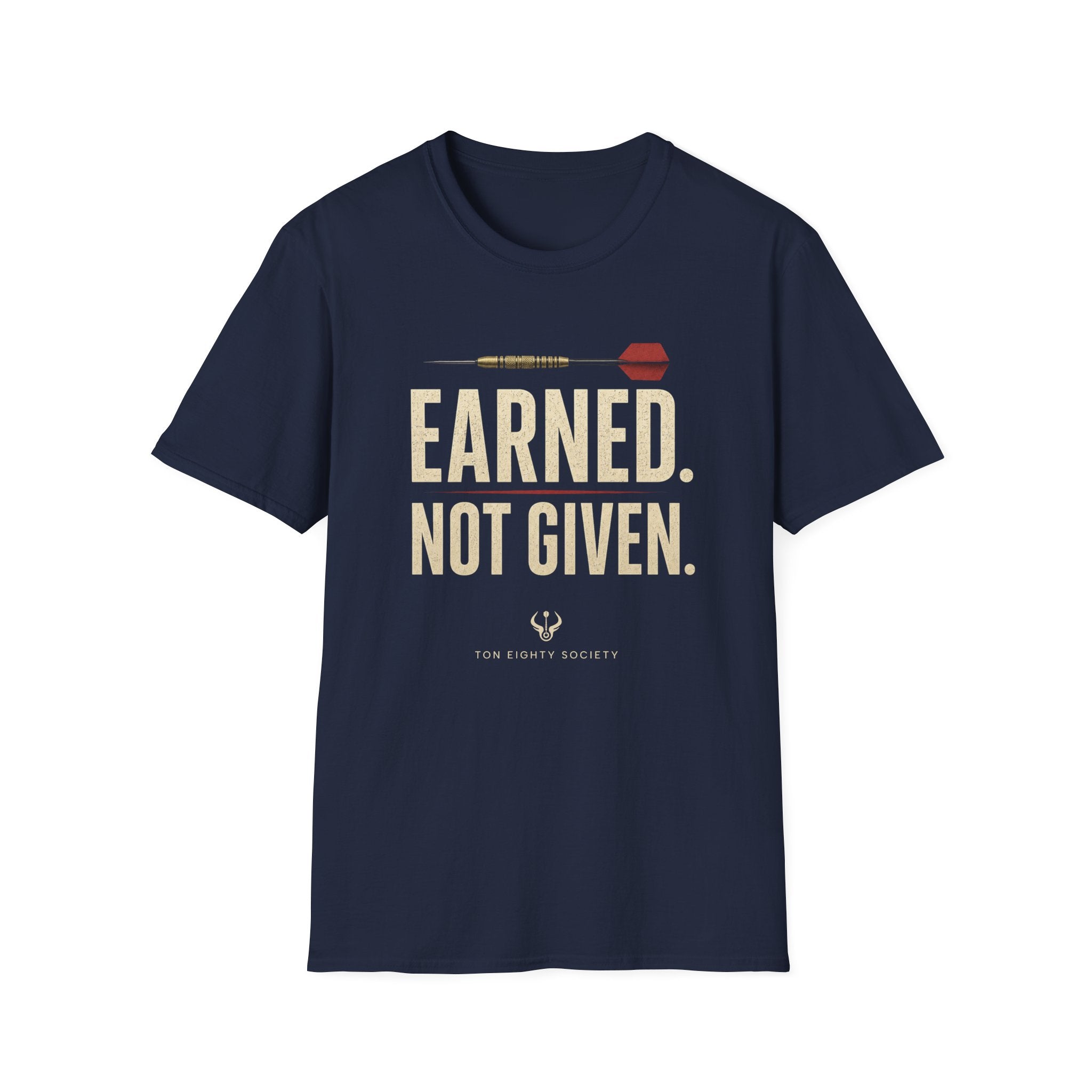 Earned Not Given T-Shirt