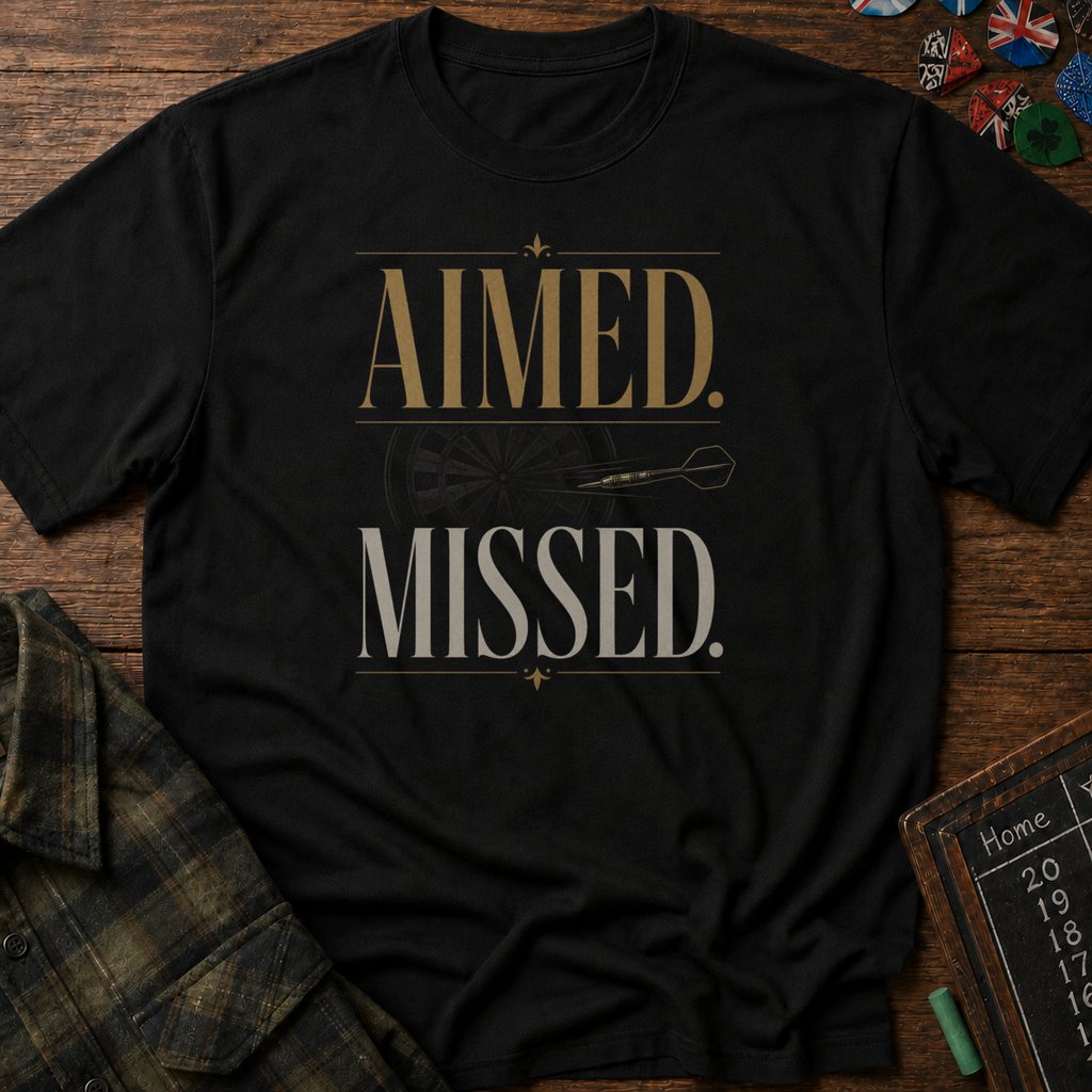 Aimed. Missed. T-Shirt