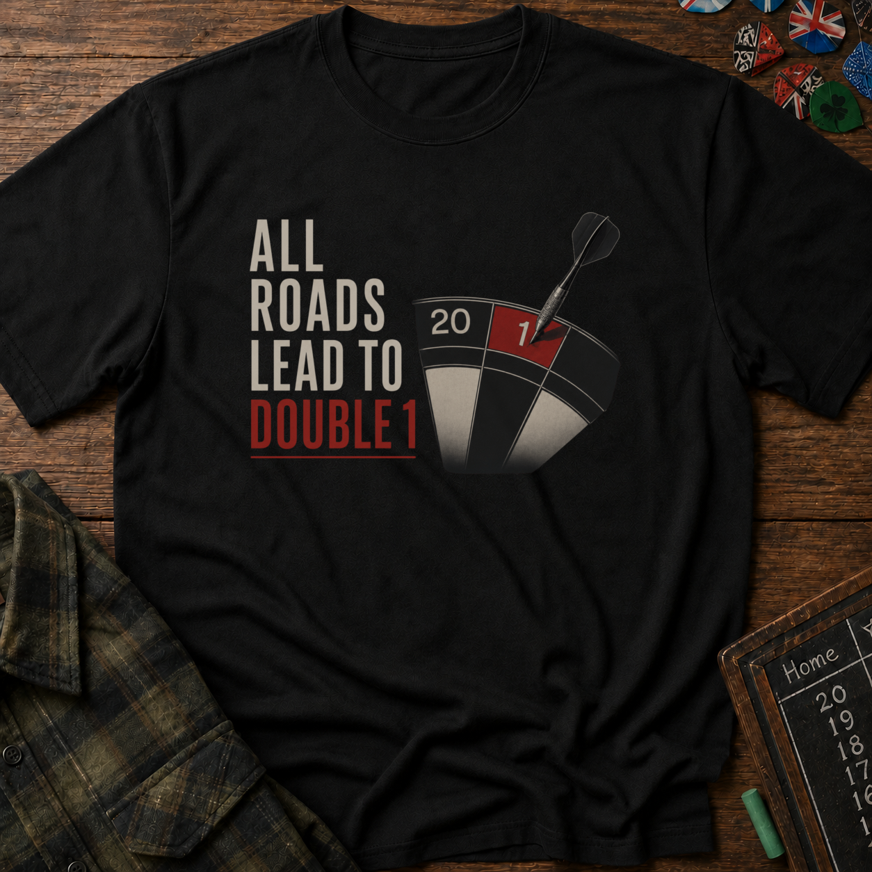 All Roads Lead to Double 1 T-Shirt
