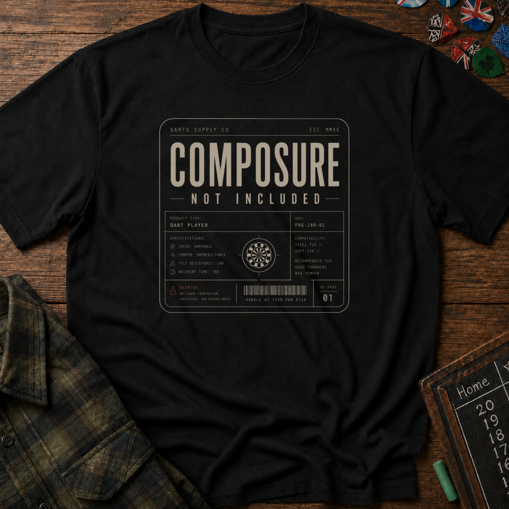 Composure Not Included T-Shirt