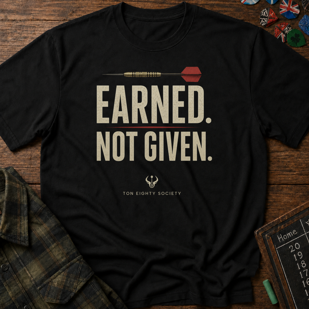 Earned Not Given T-Shirt