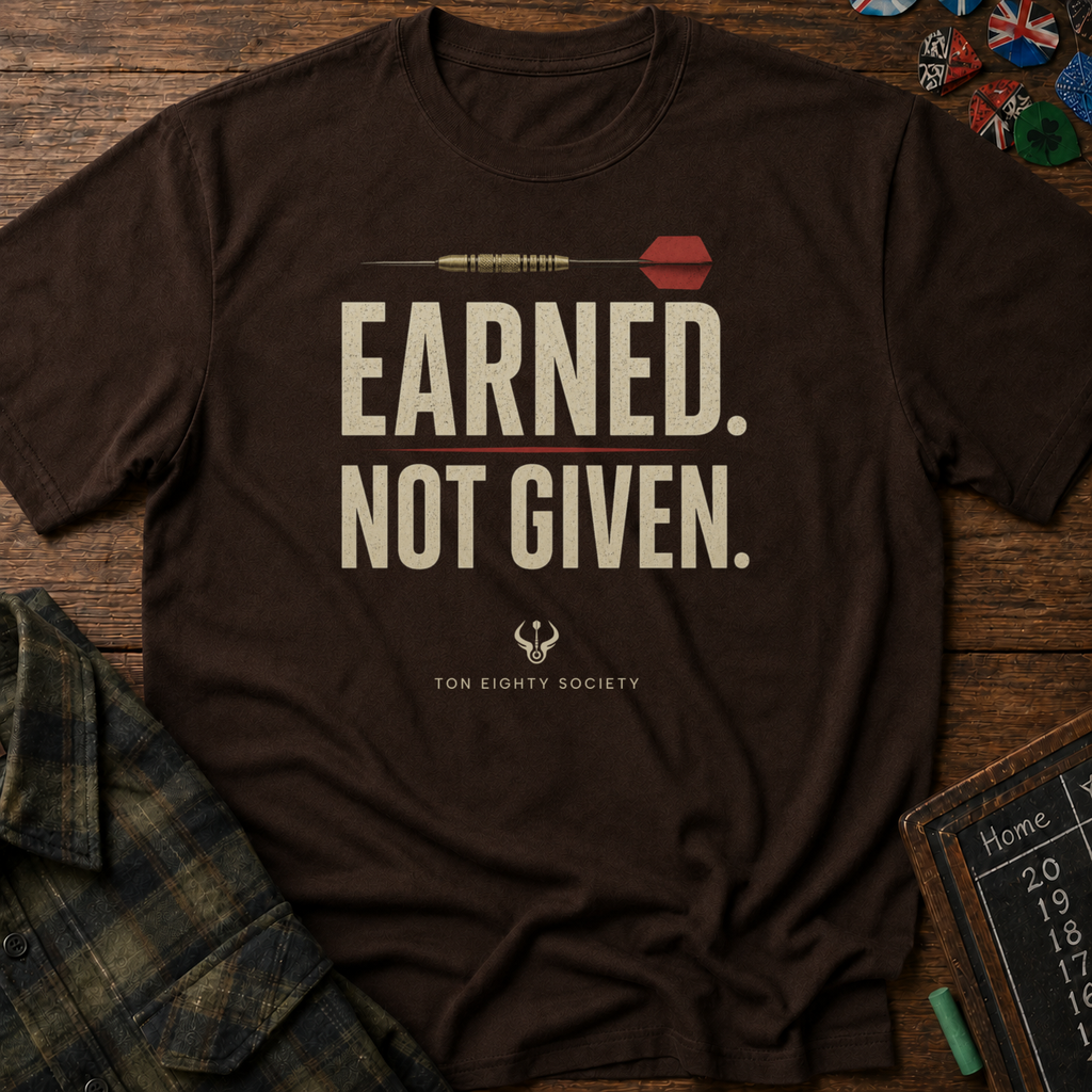 Earned Not Given T-Shirt
