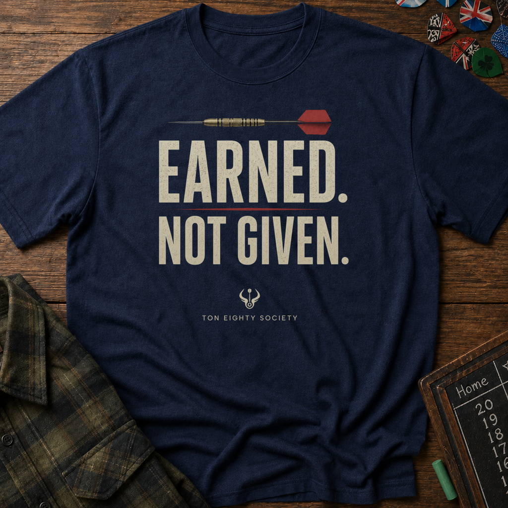 Earned Not Given T-Shirt