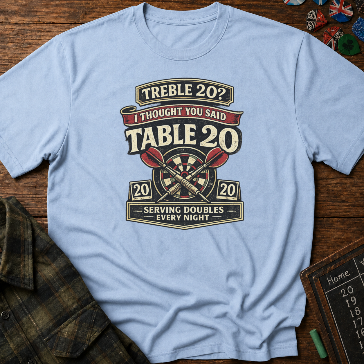 I Thought You Said Table 20 T-Shirt
