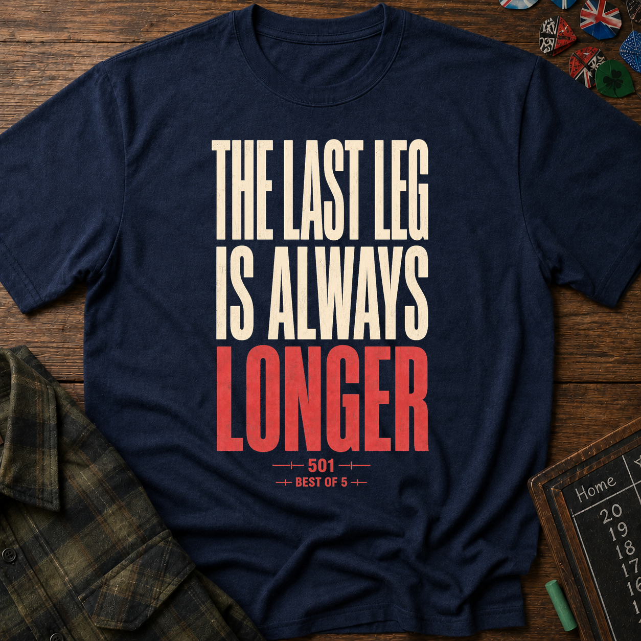 The Last Leg is Always Longer  T-Shirt