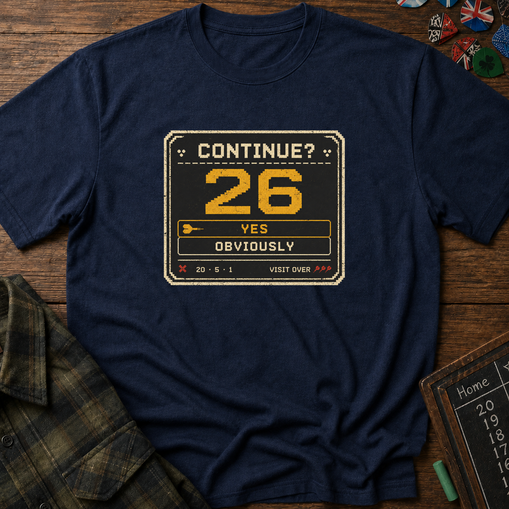 26. Continue? Darts T-Shirt