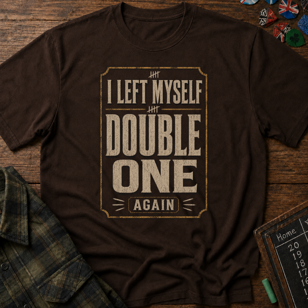 Left Myself Double 1. Again. T-Shirt