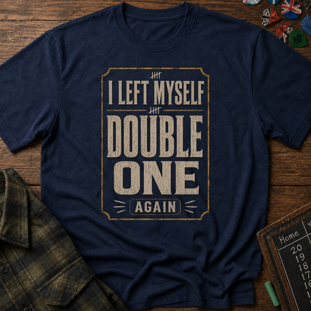 Left Myself Double 1. Again. T-Shirt
