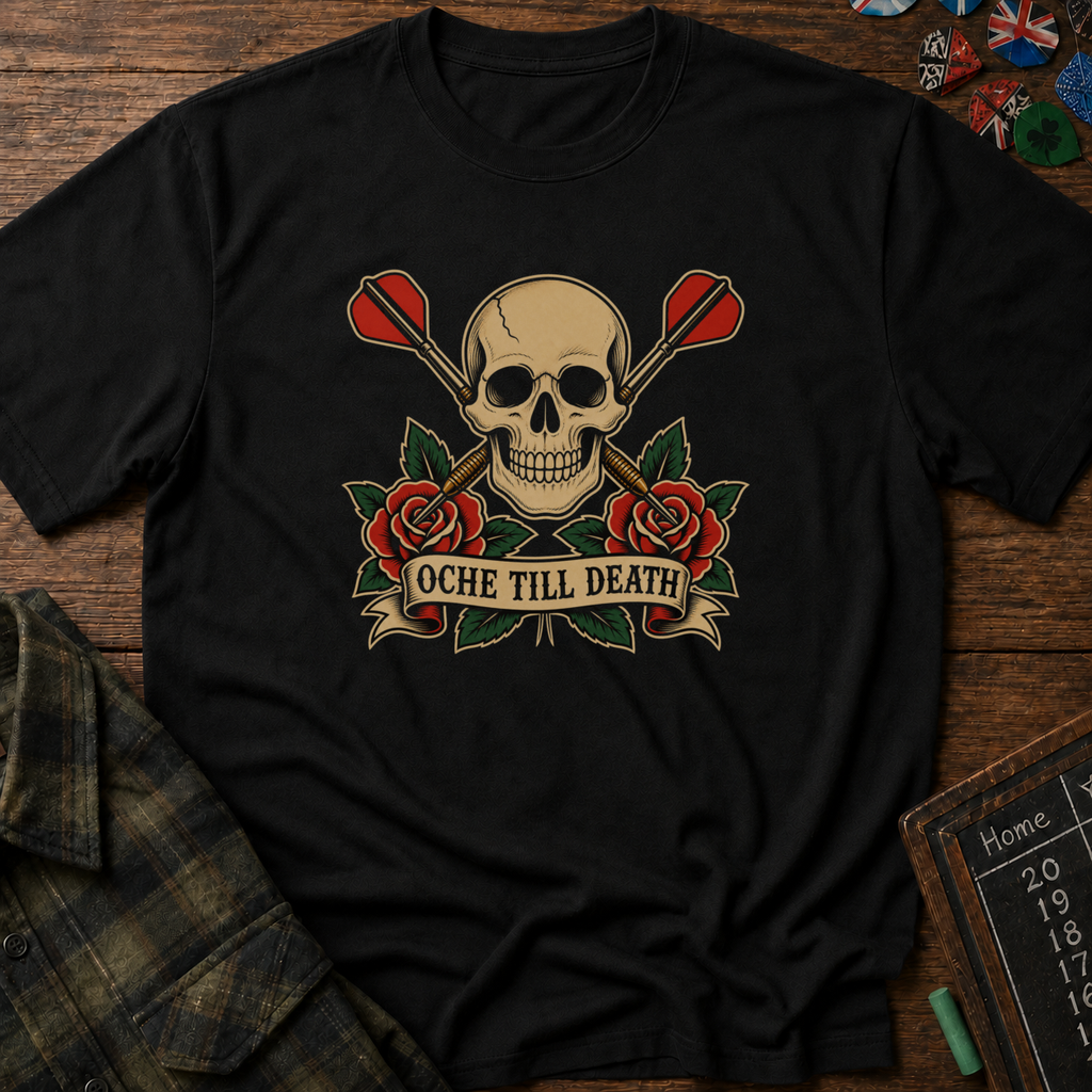 Oche 'Til Death T-Shirt
