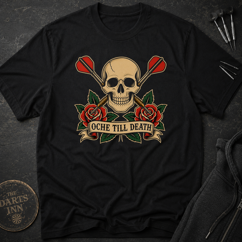 Oche 'Til Death T-Shirt