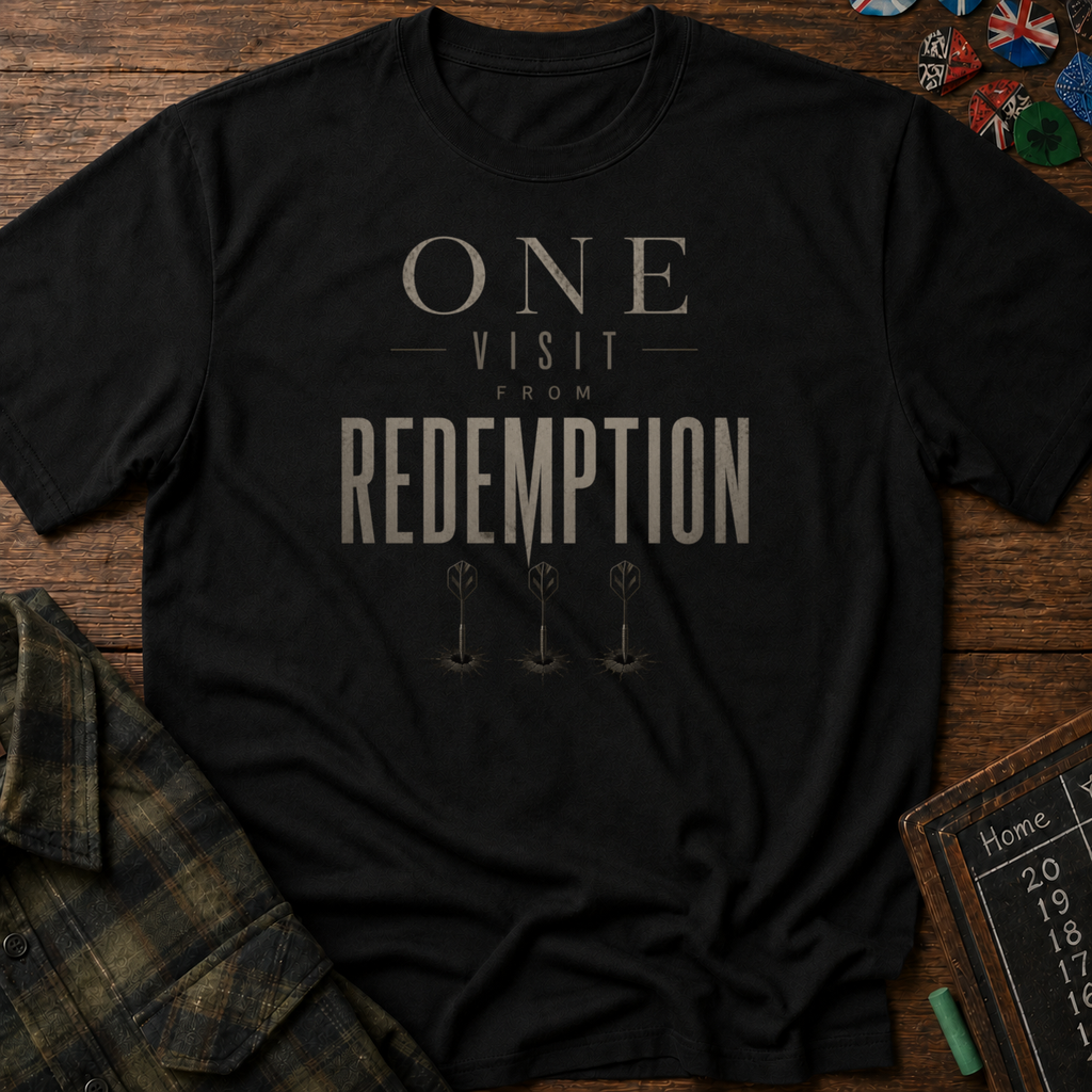One Dart From Redemption T-Shirt