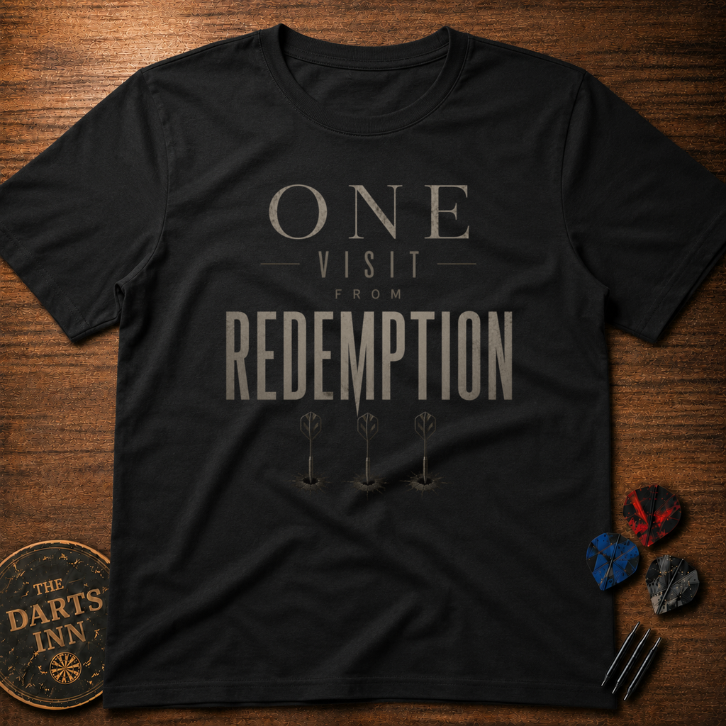 One Dart From Redemption T-Shirt