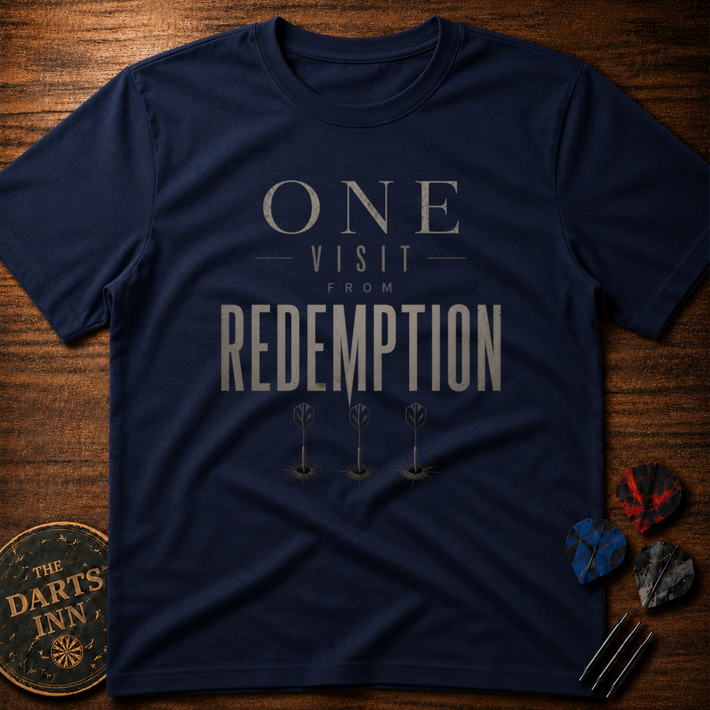 One Dart From Redemption T-Shirt