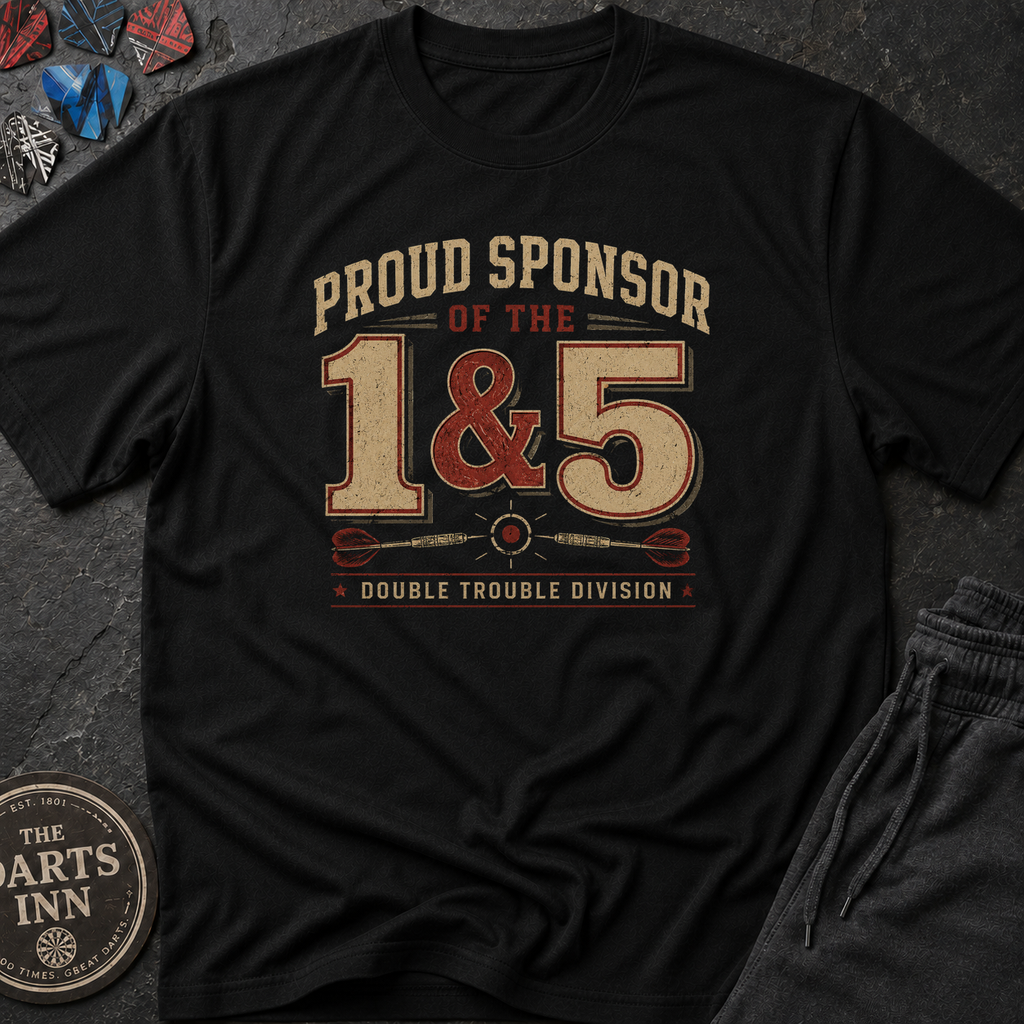 Proud Sponsor of the 1 and the 5 T-Shirt
