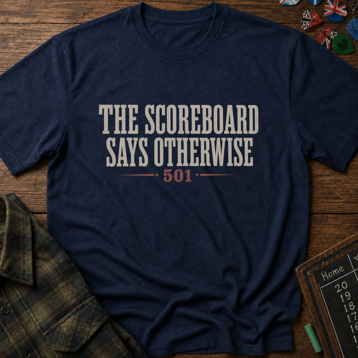 Scoreboard Says Otherwise Darts T-Shirt