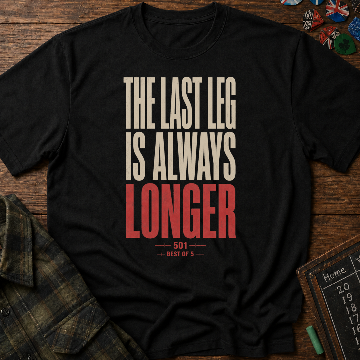 The Last Leg is Always Longer  T-Shirt