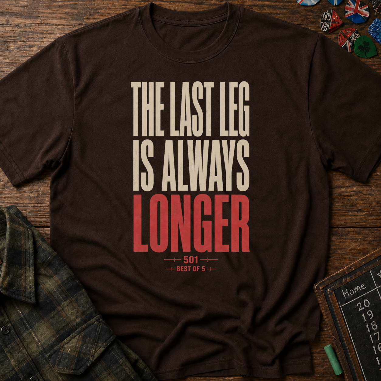 The Last Leg is Always Longer  T-Shirt