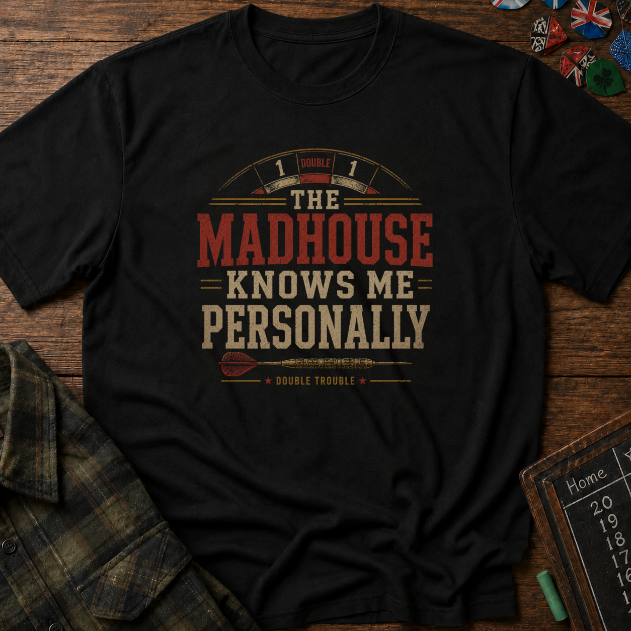 The Madhouse Knows Me Personally T-Shirt