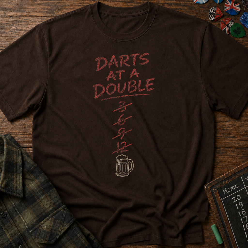 Too Many Darts At a Double T-Shirt